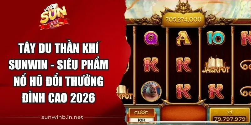Tây Du Thần Khí Sunwin
